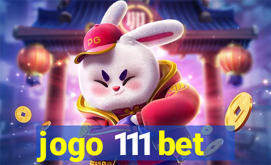 jogo 111 bet